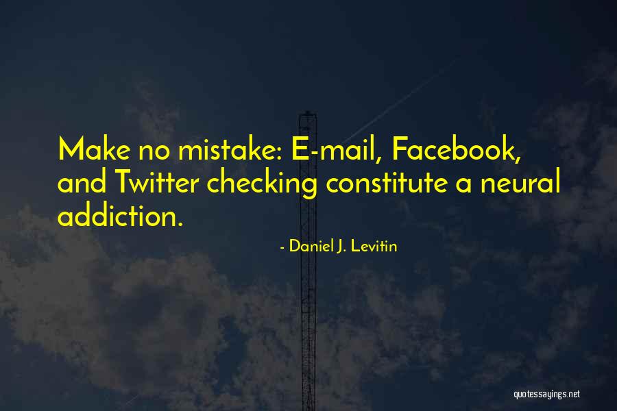 Facebook Addiction Quotes By Daniel J. Levitin Facebook Addiction Quotes By Daniel J. Levitin