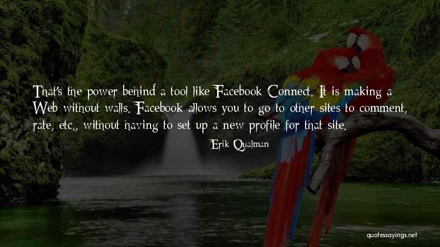 Facebook Connect Quotes By Erik Qualman Facebook Connect Quotes By Erik Qualman
