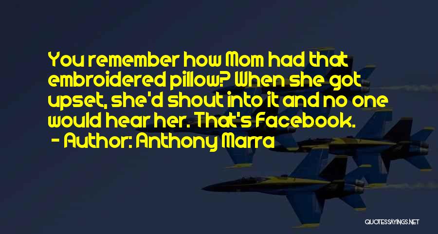 Facebook D.p Quotes By Anthony Marra