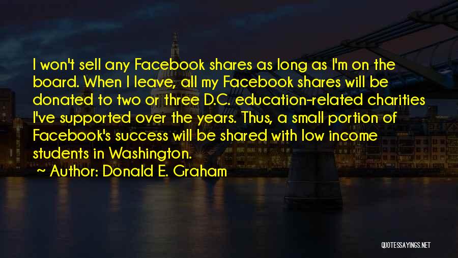 Facebook D.p Quotes By Donald E. Graham