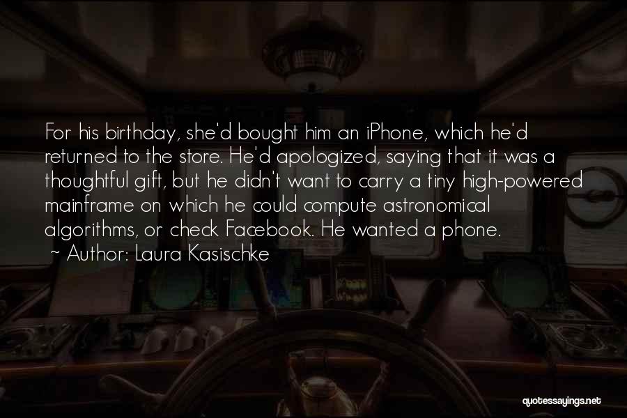 Facebook D.p Quotes By Laura Kasischke