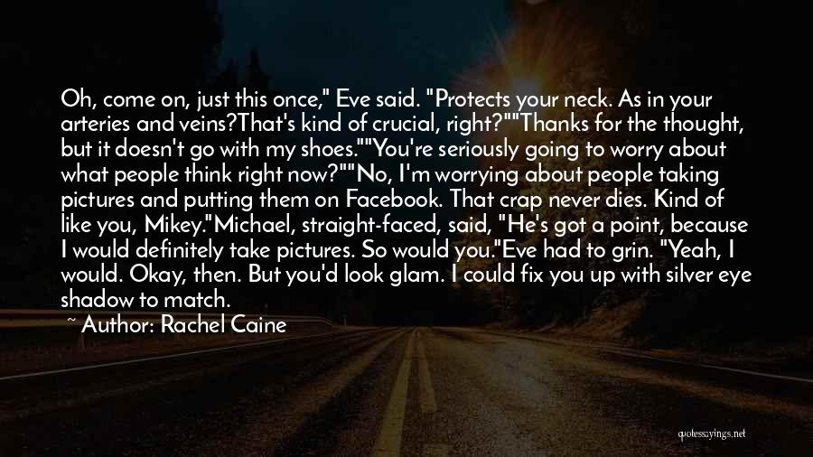 Facebook D.p Quotes By Rachel Caine