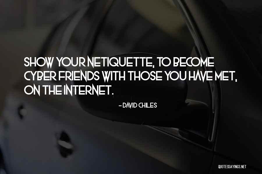 Facebook Etiquette Quotes By David Chiles