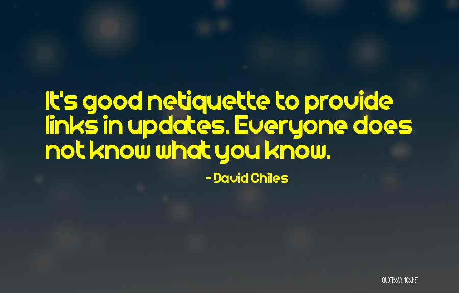 Facebook Etiquette Quotes By David Chiles