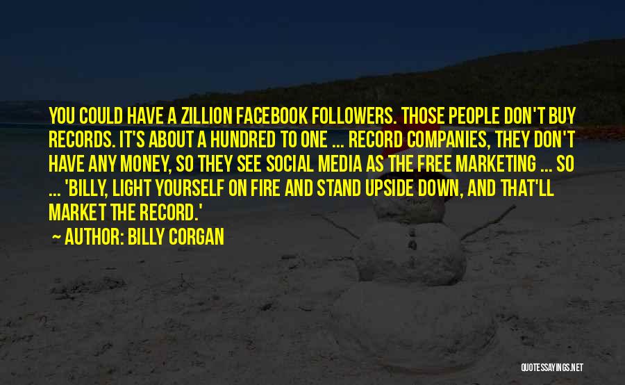 Facebook Followers Quotes By Billy Corgan