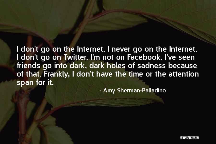 Facebook Friends Quotes By Amy Sherman-Palladino Facebook Friends Quotes By Amy Sherman-Palladino