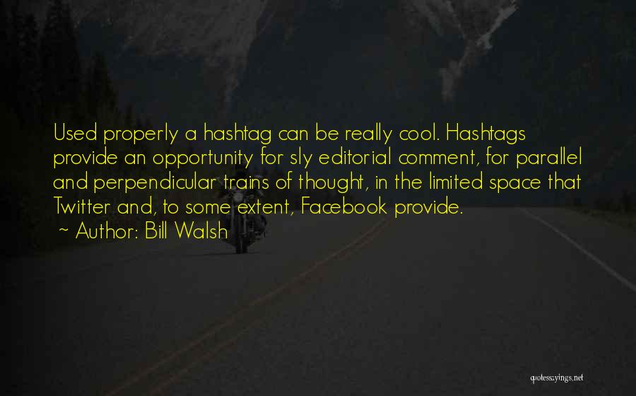 Facebook Hashtag Quotes By Bill Walsh