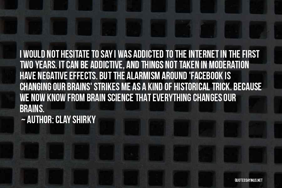 Facebook Is Addictive Quotes By Clay Shirky