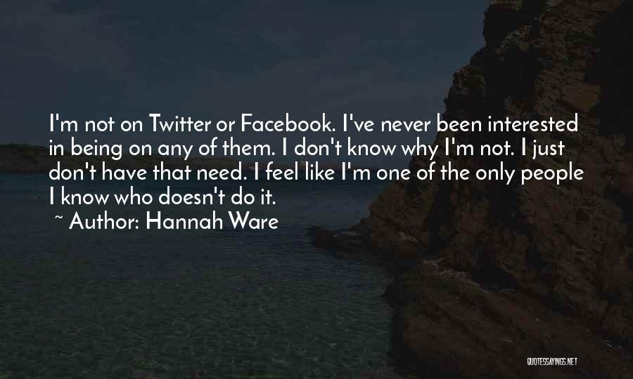 Facebook Know It All Quotes By Hannah Ware