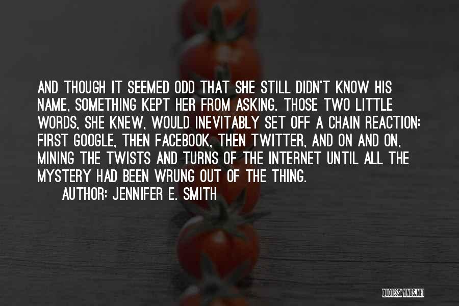 Facebook Know It All Quotes By Jennifer E. Smith
