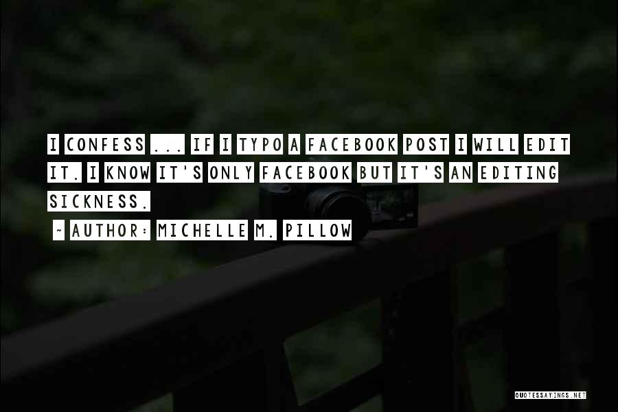 Facebook Know It All Quotes By Michelle M. Pillow