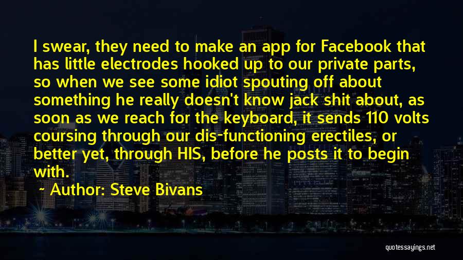 Facebook Know It All Quotes By Steve Bivans