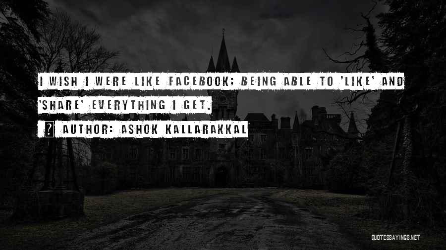 Facebook Like Quotes By Ashok Kallarakkal