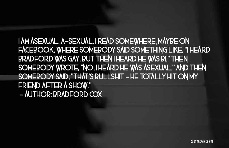 Facebook Like Quotes By Bradford Cox