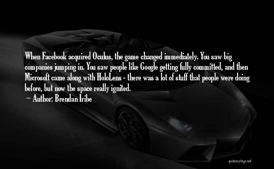 Facebook Like Quotes By Brendan Iribe