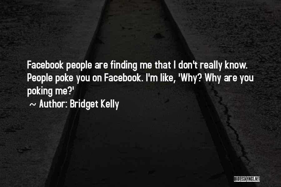 Facebook Like Quotes By Bridget Kelly