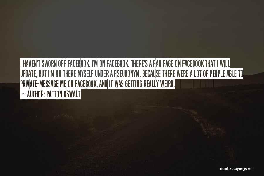 Facebook Message Quotes By Patton Oswalt
