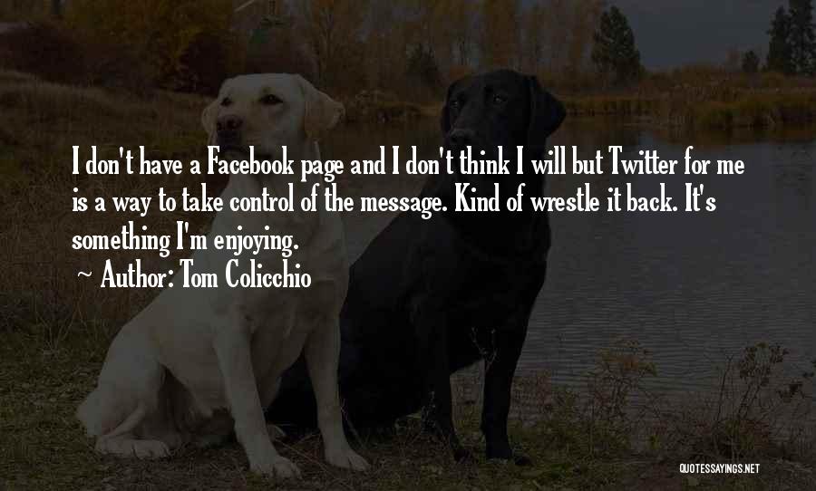 Facebook Message Quotes By Tom Colicchio