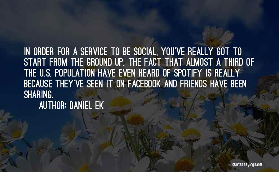 Facebook Seen Quotes By Daniel Ek
