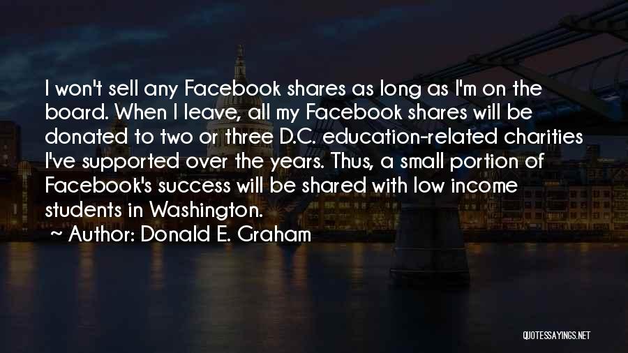 Facebook Shares Quotes By Donald E. Graham