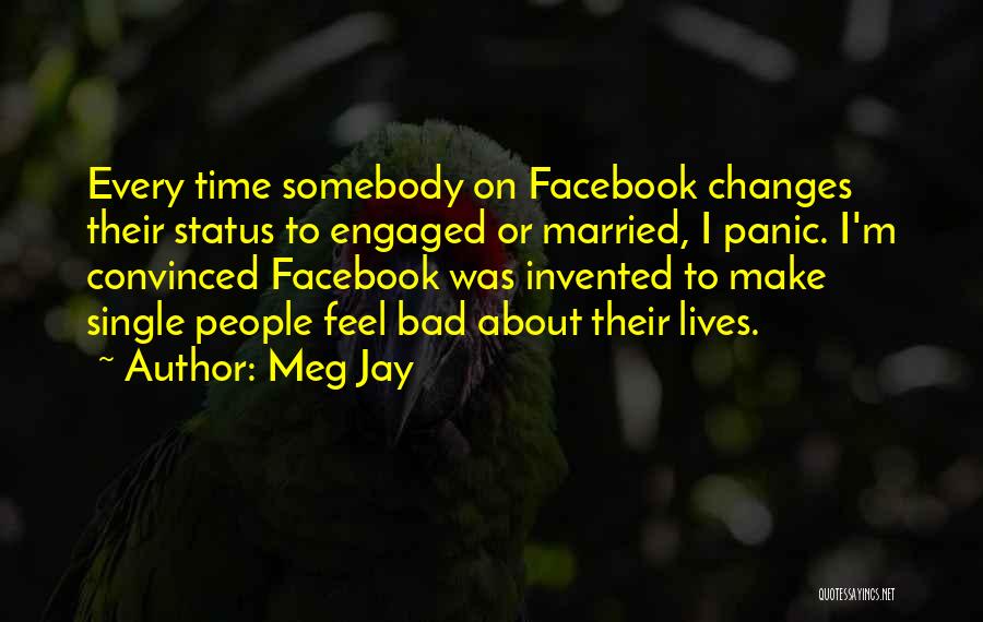 Facebook Status Quotes By Meg Jay