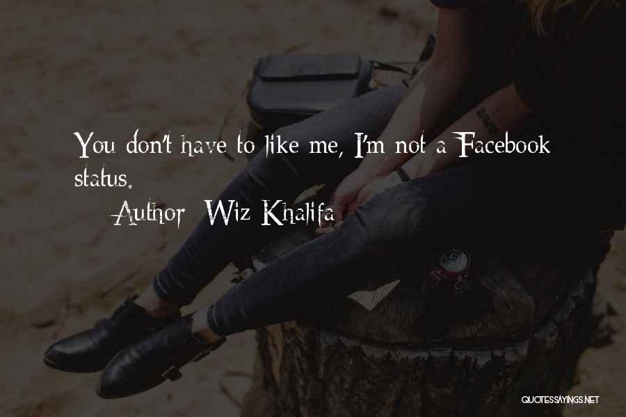 Facebook Status Quotes By Wiz Khalifa