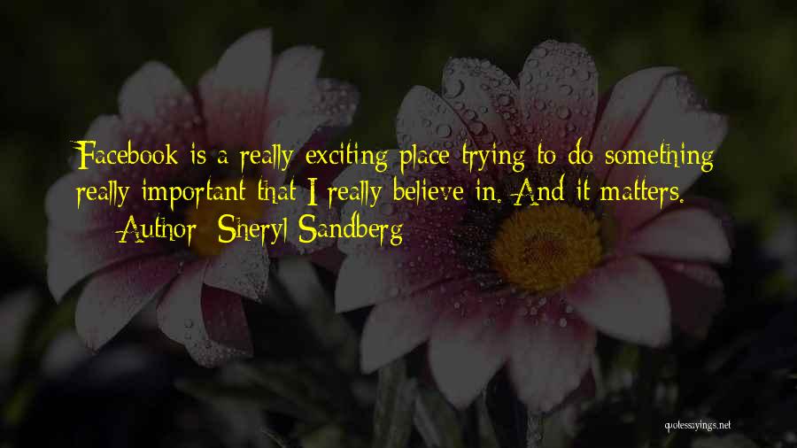 Facebook The Only Place Quotes By Sheryl Sandberg