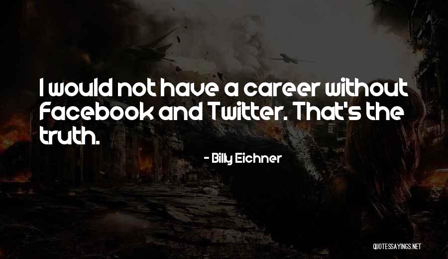 Facebook Truth Quotes By Billy Eichner Facebook Truth Quotes By Billy Eichner