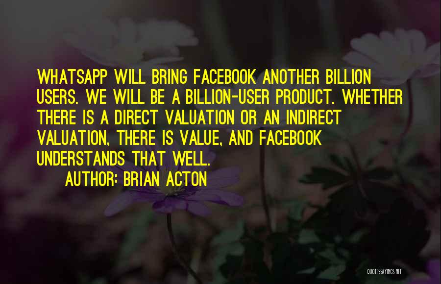 Facebook User Quotes By Brian Acton