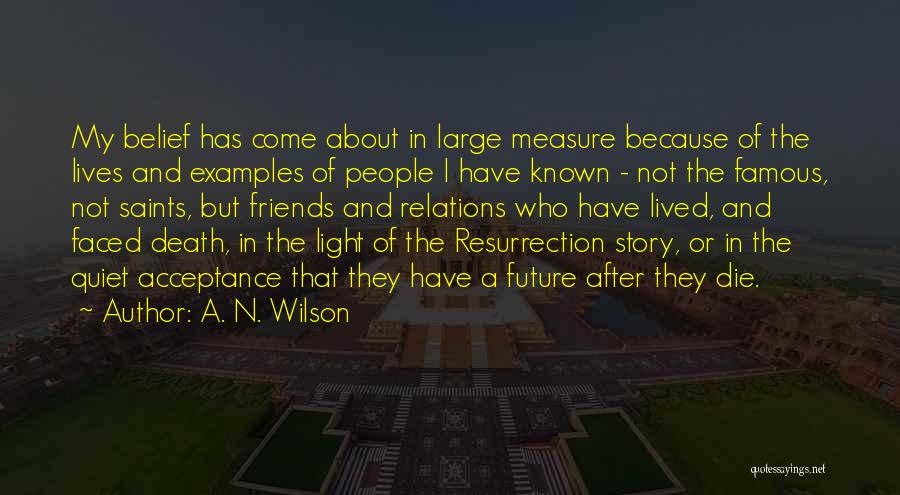 Faced Death Quotes By A. N. Wilson