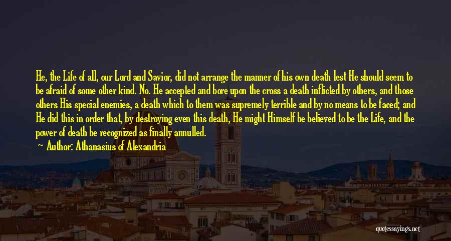 Faced Death Quotes By Athanasius Of Alexandria