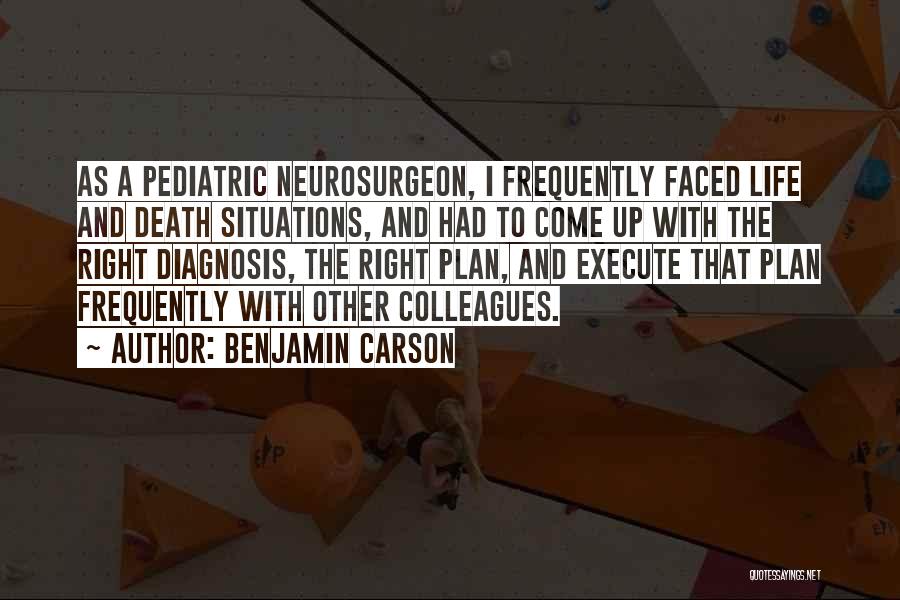 Faced Death Quotes By Benjamin Carson