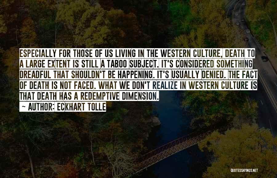 Faced Death Quotes By Eckhart Tolle