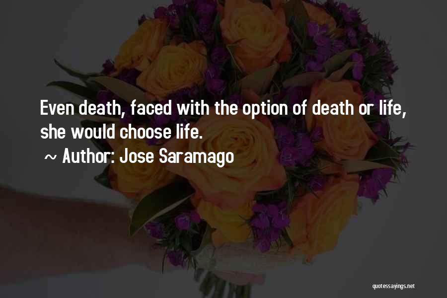 Faced Death Quotes By Jose Saramago