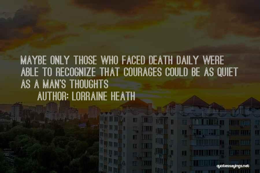 Faced Death Quotes By Lorraine Heath