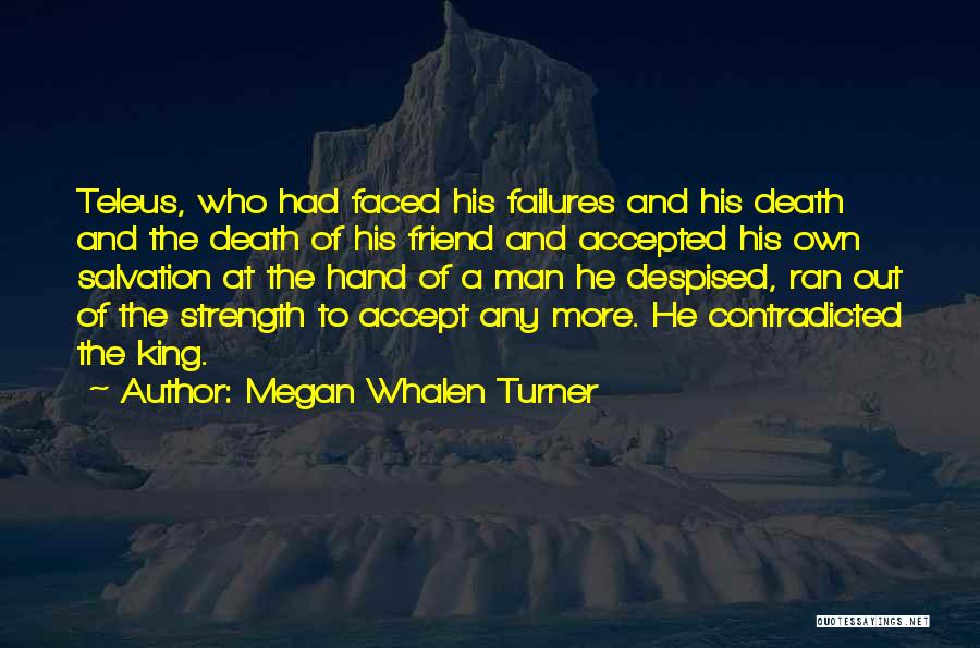 Faced Death Quotes By Megan Whalen Turner