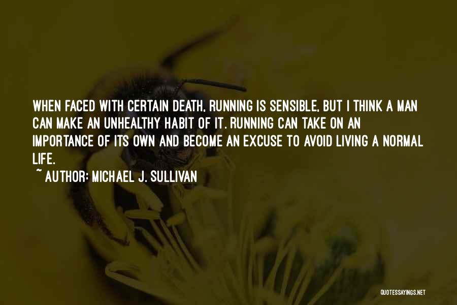 Faced Death Quotes By Michael J. Sullivan