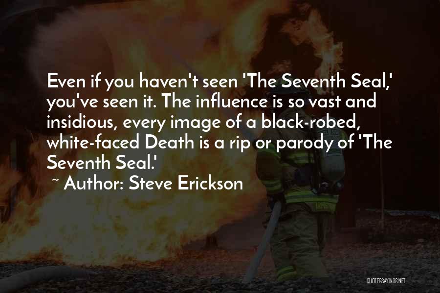 Faced Death Quotes By Steve Erickson