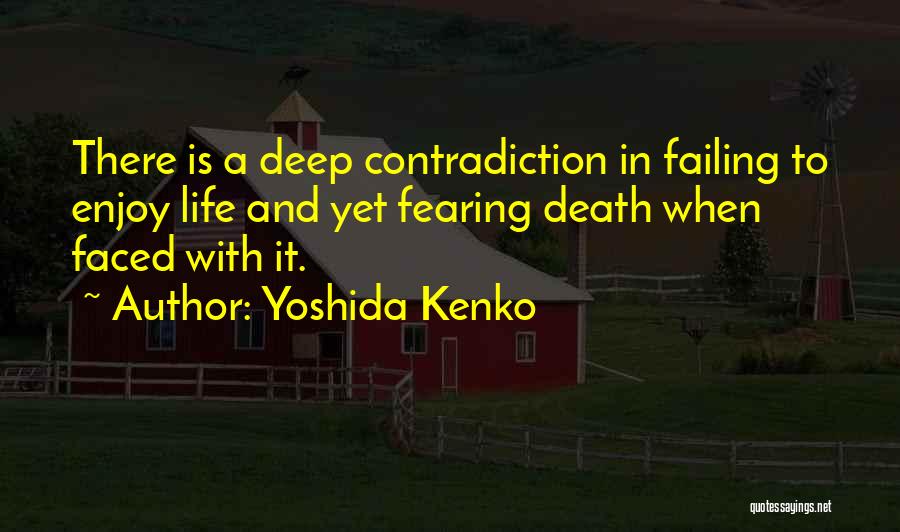 Faced Death Quotes By Yoshida Kenko