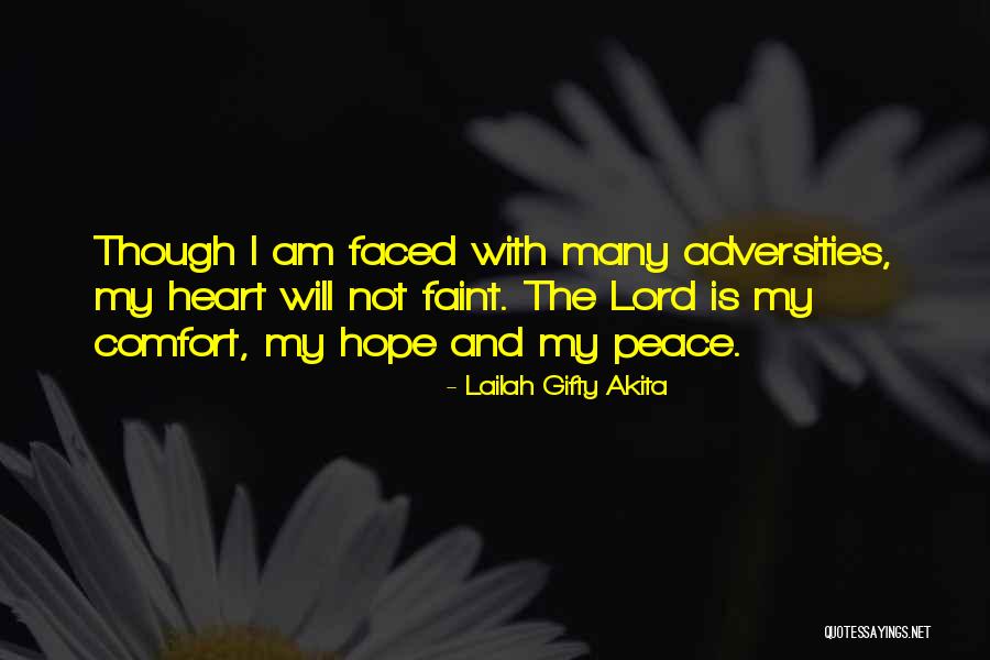 Faced With Adversity Quotes By Lailah Gifty Akita Faced With Adversity Quotes By Lailah Gifty Akita