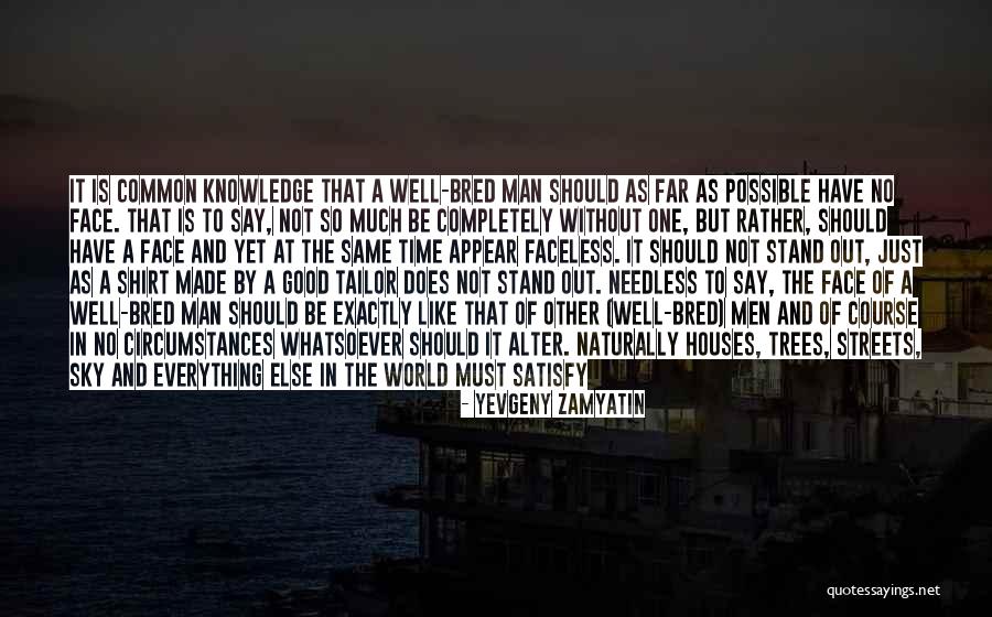 Faceless Men Quotes By Yevgeny Zamyatin Faceless Men Quotes By Yevgeny Zamyatin