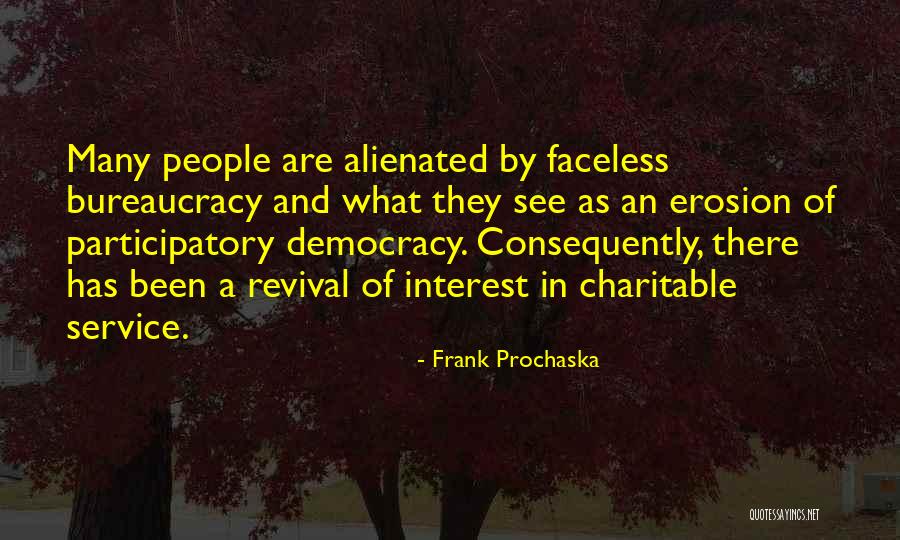 Faceless People Quotes By Frank Prochaska Faceless People Quotes By Frank Prochaska