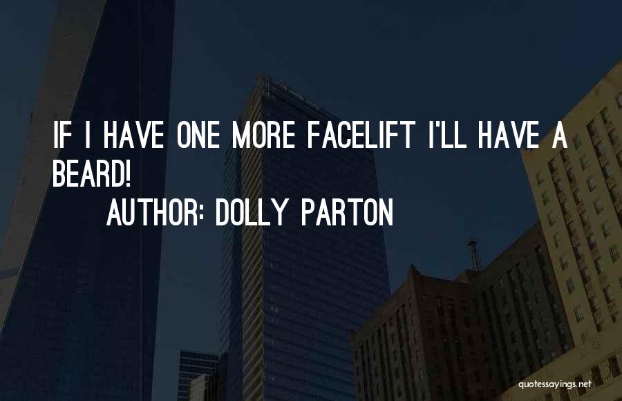 Facelift Quotes By Dolly Parton