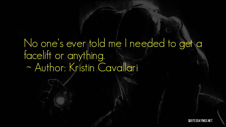 Facelift Quotes By Kristin Cavallari