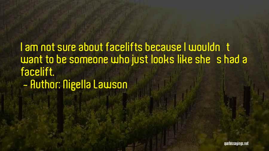 Facelift Quotes By Nigella Lawson