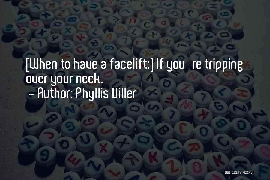 Facelift Quotes By Phyllis Diller