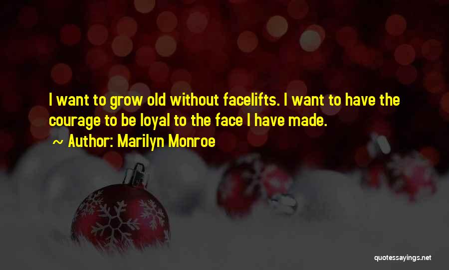 Facelifts Quotes By Marilyn Monroe