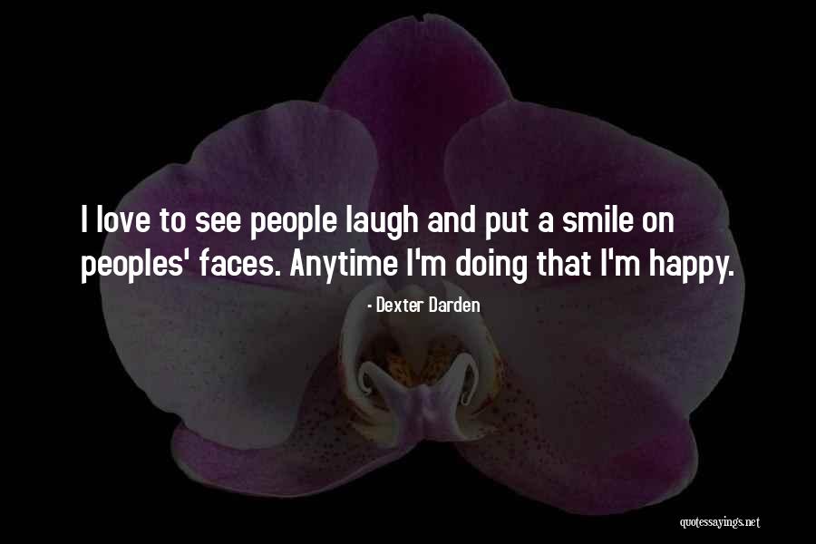 Faces Faces Put Quotes By Dexter Darden Faces Faces Put Quotes By Dexter Darden