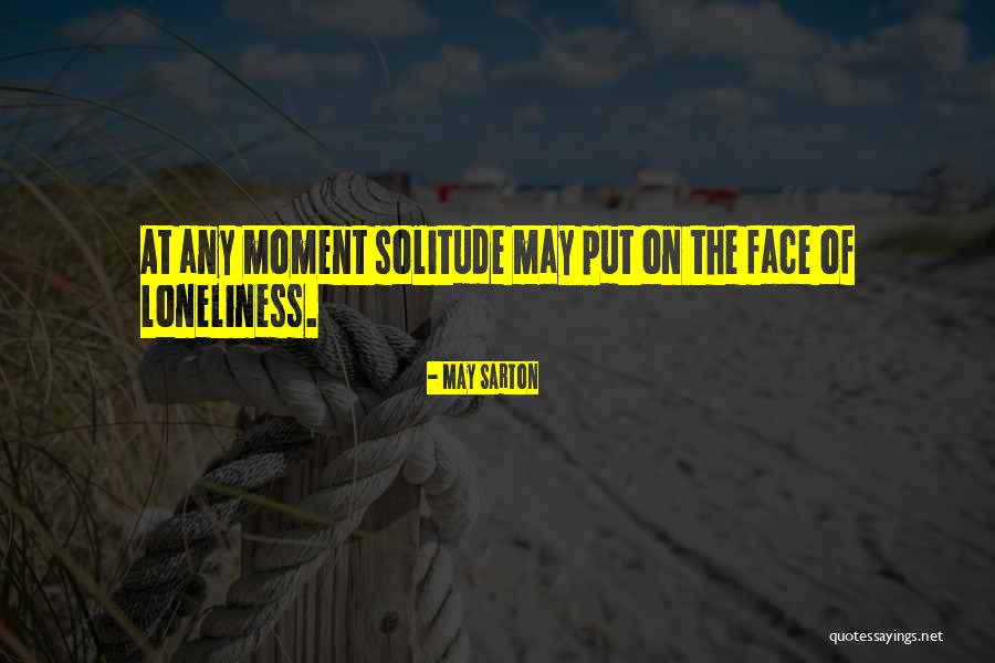 Faces Faces Put Quotes By May Sarton Faces Faces Put Quotes By May Sarton