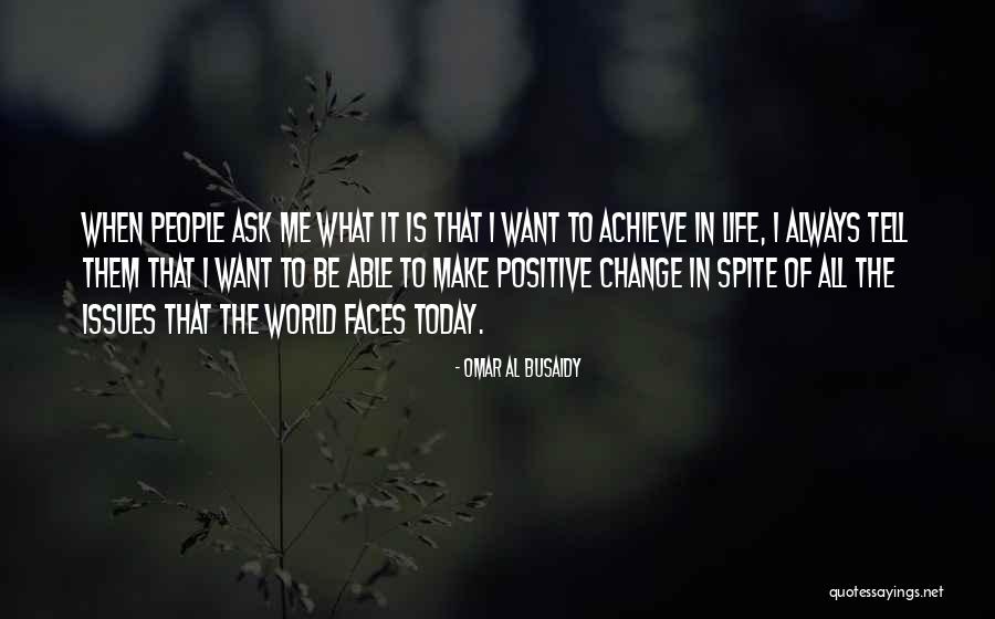 Faces Of Change Quotes By Omar Al Busaidy Faces Of Change Quotes By Omar Al Busaidy